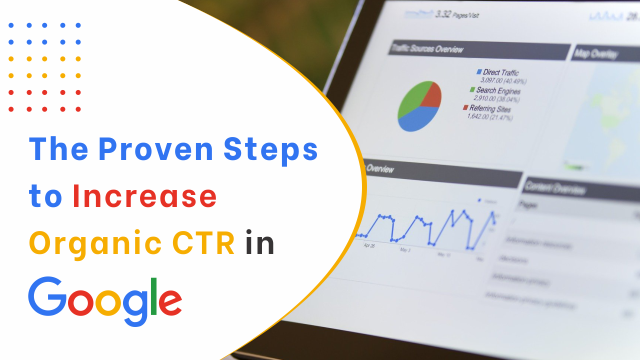 The Proven Steps to Increase Organic CTR in Google