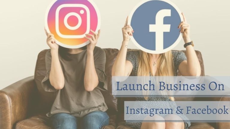 Launch A Business on Instagram and Instagram