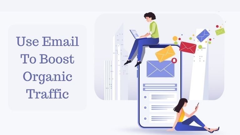 Use Email To Boost Organic Traffic