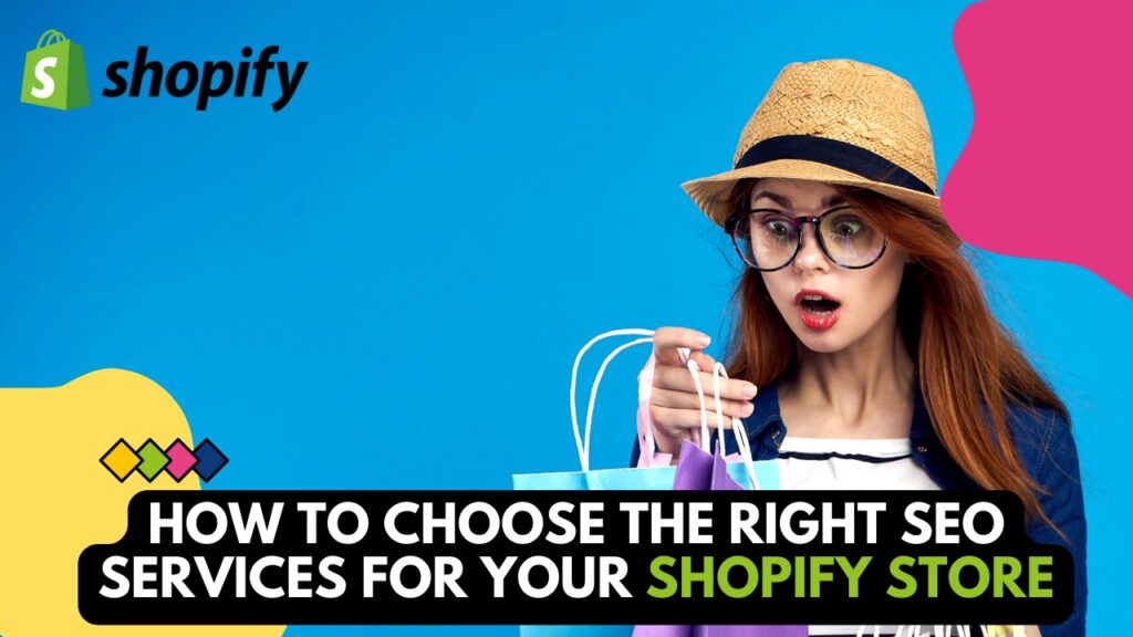 Right SEO Services for Your Shopify Store