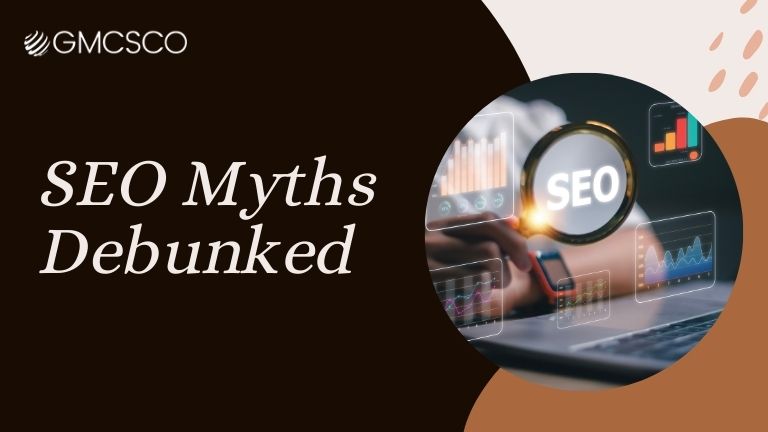 SEO Myths Debunked: Separating Fact from Fiction in the SEO World