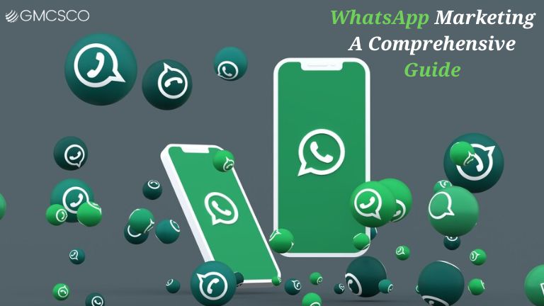 The Power of WhatsApp Marketing A Comprehensive Guide