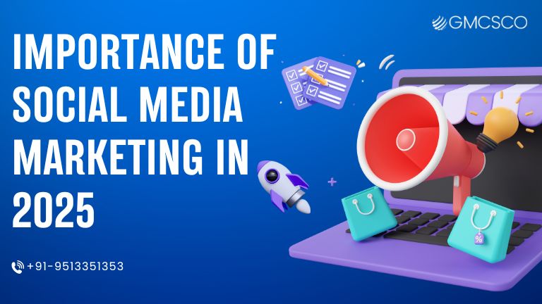 Importance of Social Media Marketing in 2025