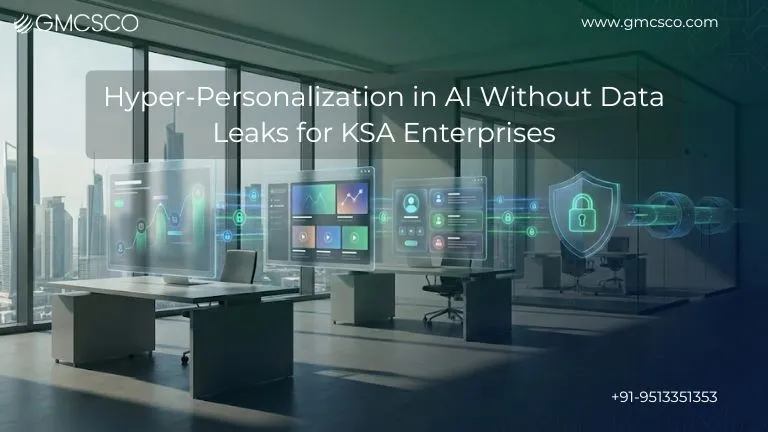 Hyper-Personalization in AI Without Data Leaks for KSA Enterprises